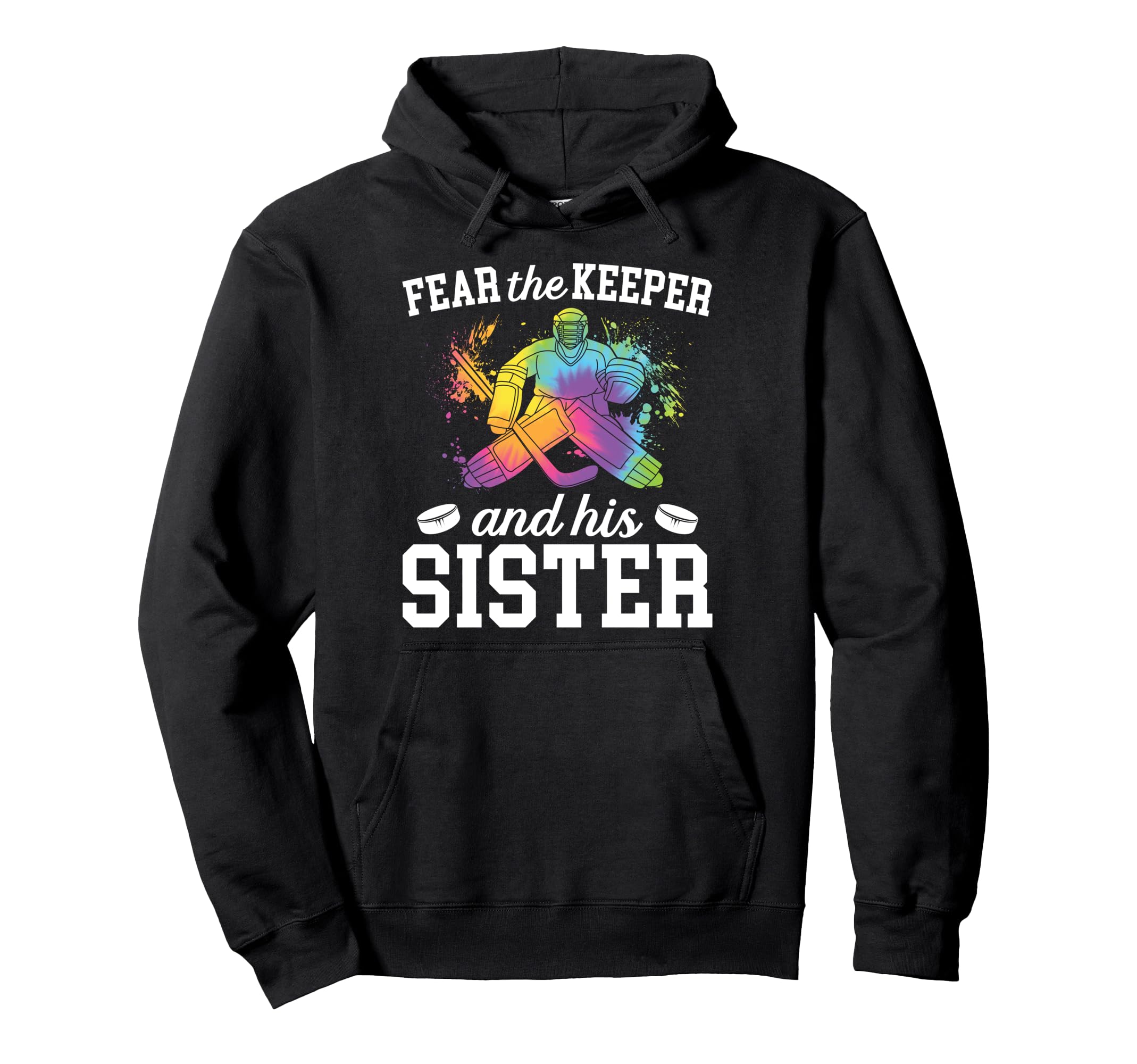 Funny Hockey Keeper Sister Hockey Hoodie - Fun Novelty Design for Adults