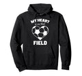 My Heart Is That Field Soccer Hoodie - Aesthetic Graphic for Adults