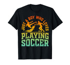 Soccer Lover Just Who Loves Playing T-Shirt - Streetwear Style for Adults
