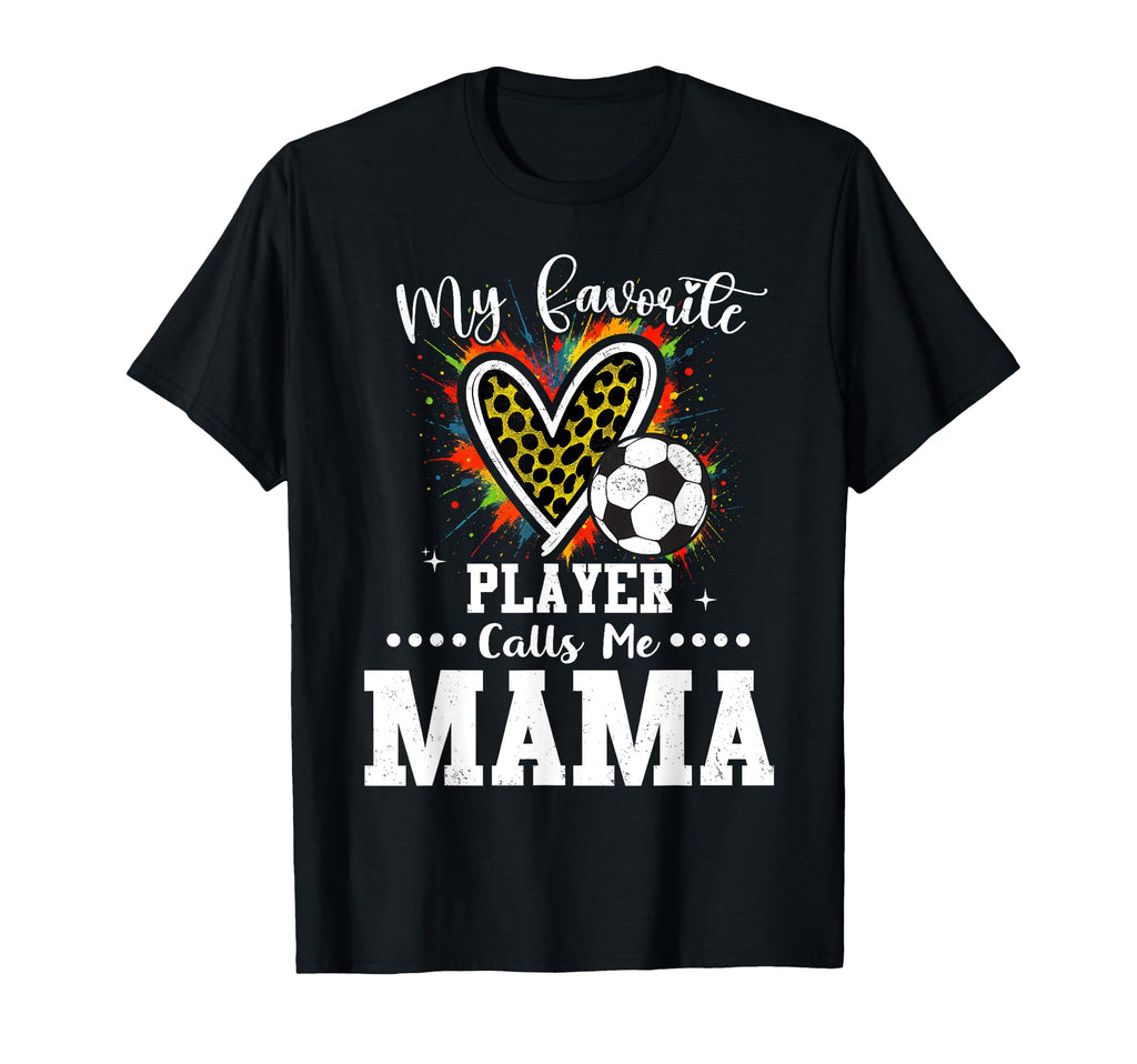 My Favorite Soccer Player Calls Me T-Shirt - Aesthetic Graphic for Adults