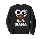 Ball Nana Heart Funny Soccer Sweatshirt - Unique Graphic Men Women