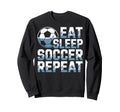 Eat Sleep Soccer Repeat Soccer Lovers Sweatshirt - Trendy Graphic Unisex
