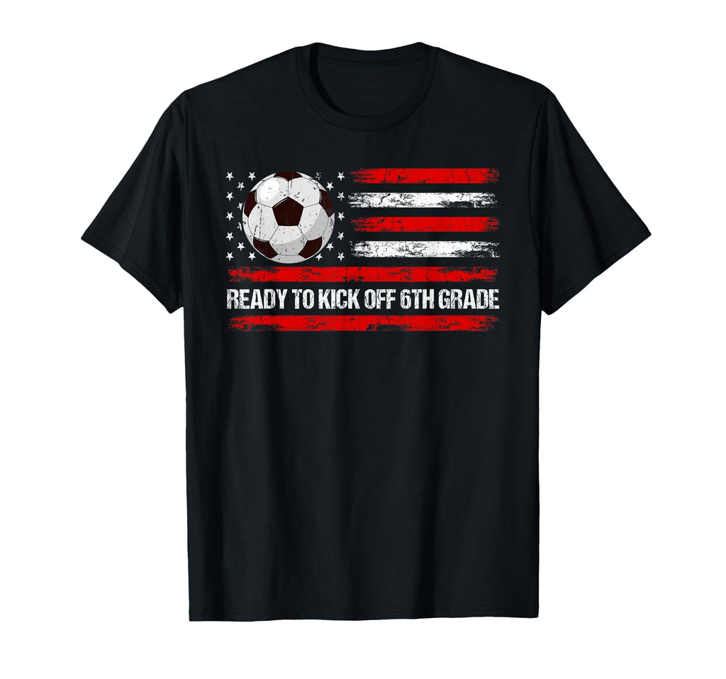 Ready To Kick Off 6Th Grade First Day T-Shirt - Streetwear Style Men Women
