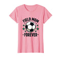 Field Mom Forever Soccer Mom T-Shirt - Custom Art Print Men Women