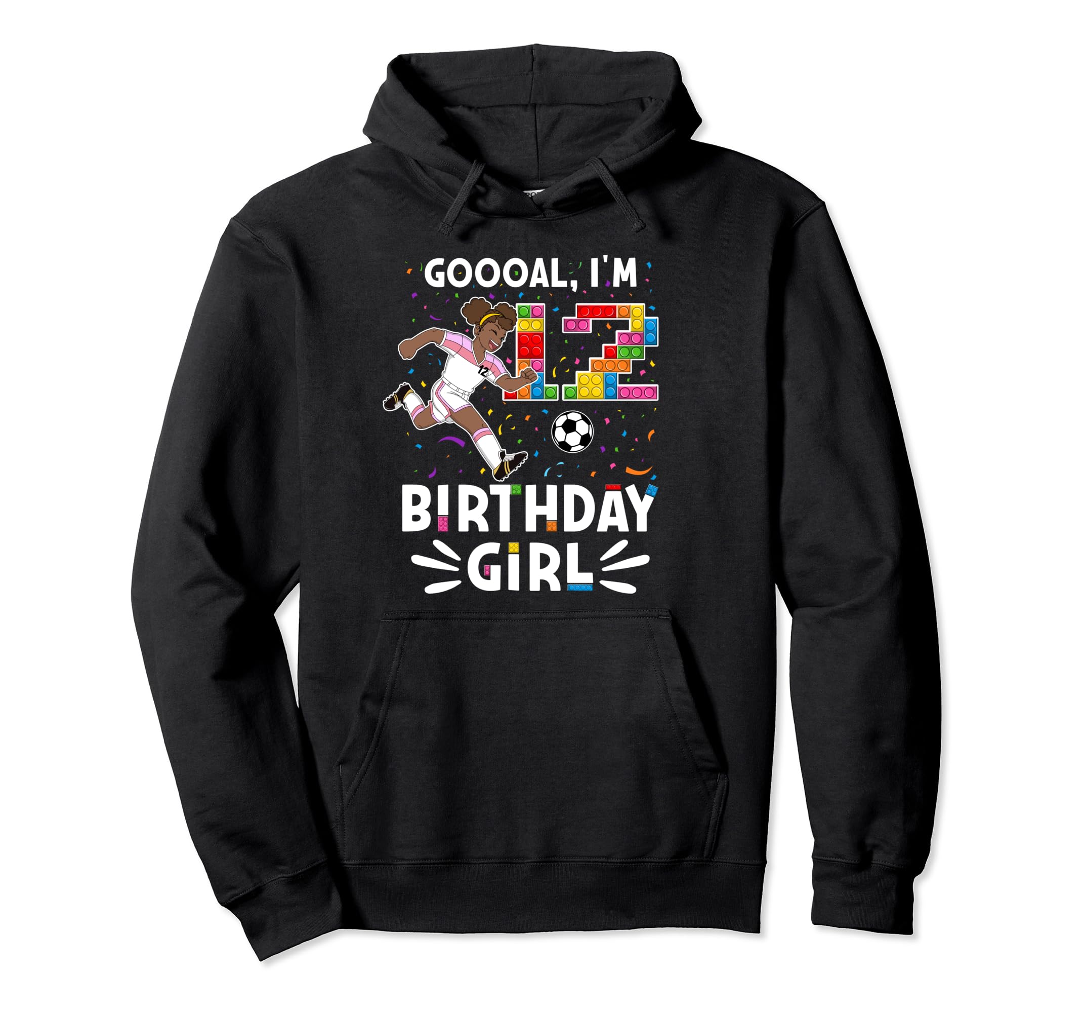 Goooal Im 12 I Building Blocks I 12Th Hoodie - Streetwear Style for Adults