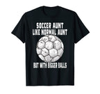 Soccer Soccer Aunt Like Normal Aunt T-Shirt - Streetwear Style for Adults