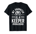 My Daughter Is Hockey Goalkeeper Dad T-Shirt - Novelty Apparel Men Women