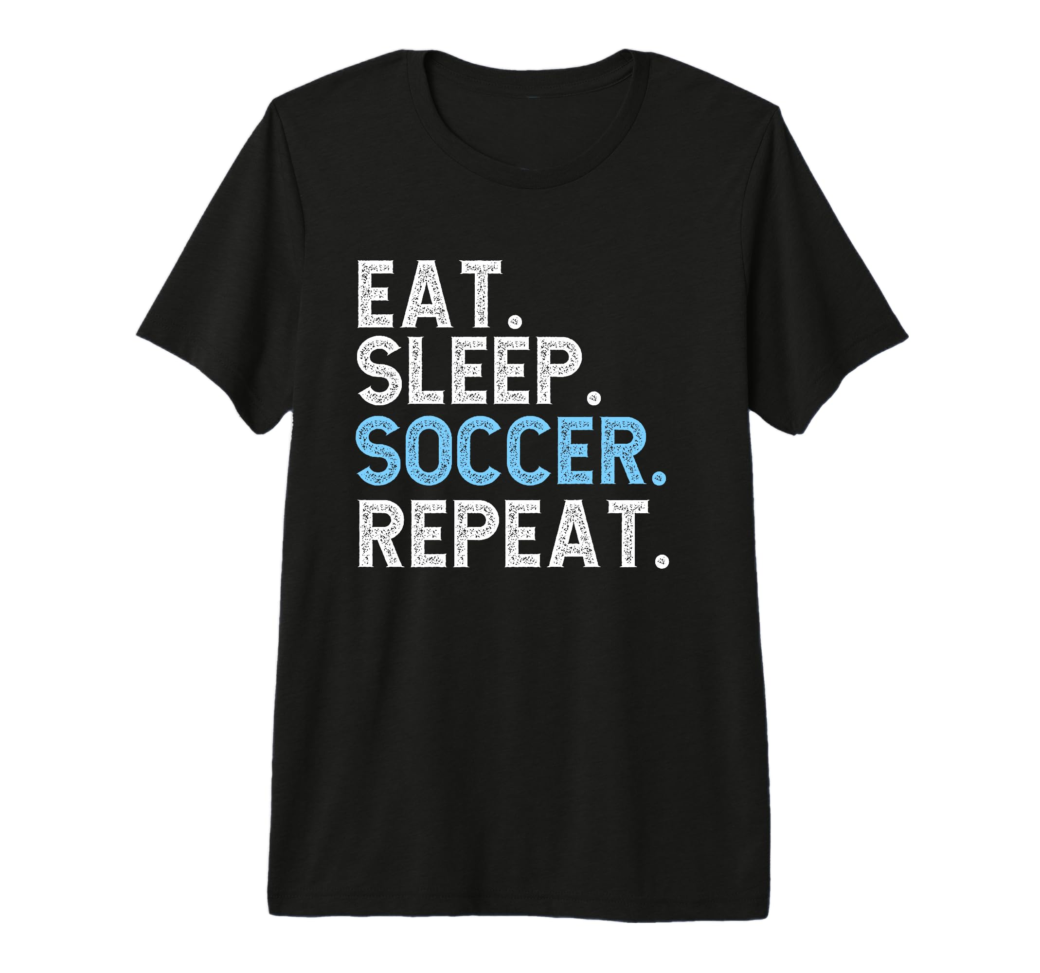 Eat Sleep Soccer Repeat Soccer T-Shirt - Fun Novelty Design for Adults