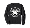 Thats My Sister Soccer Player Jersey Sweatshirt - Streetwear Style Unisex