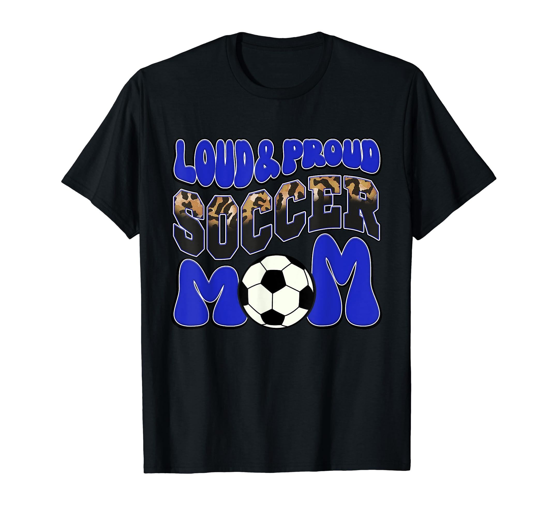 Loud Proud Soccer Mom Blue Leopard T-Shirt - Unique Graphic for Adults