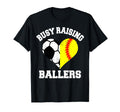 Busy Raising Ballers Soccer Softball T-Shirt - Novelty Apparel Men Women