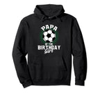 Papa Birthday Soccer Lover Gifts Fathers Hoodie - Novelty Apparel Unisex