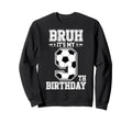 Bruh Its My 9Th Birthday Bday Sweatshirt - Unique Graphic for Adults