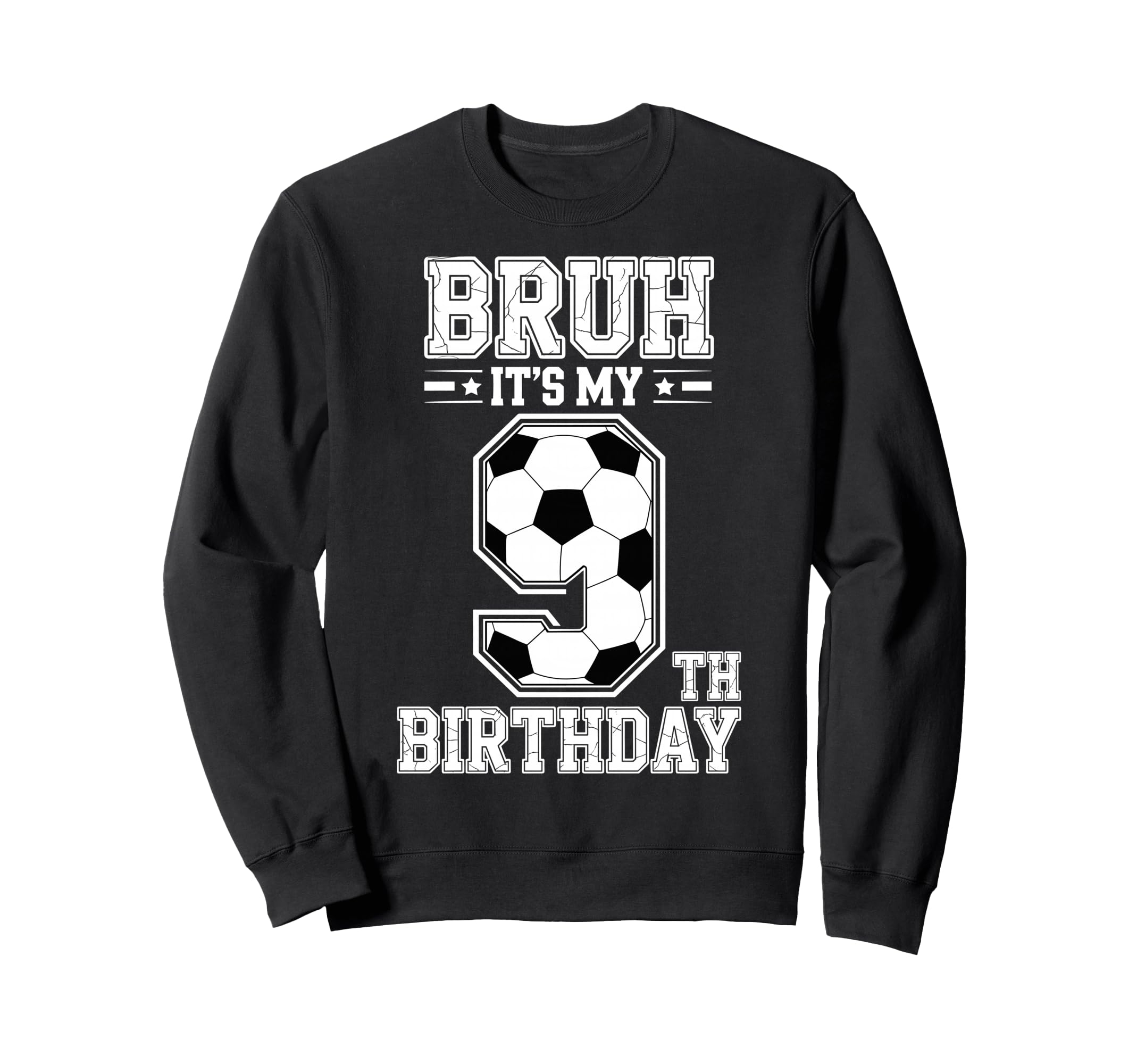 Bruh Its My 9Th Birthday Bday Sweatshirt - Unique Graphic for Adults