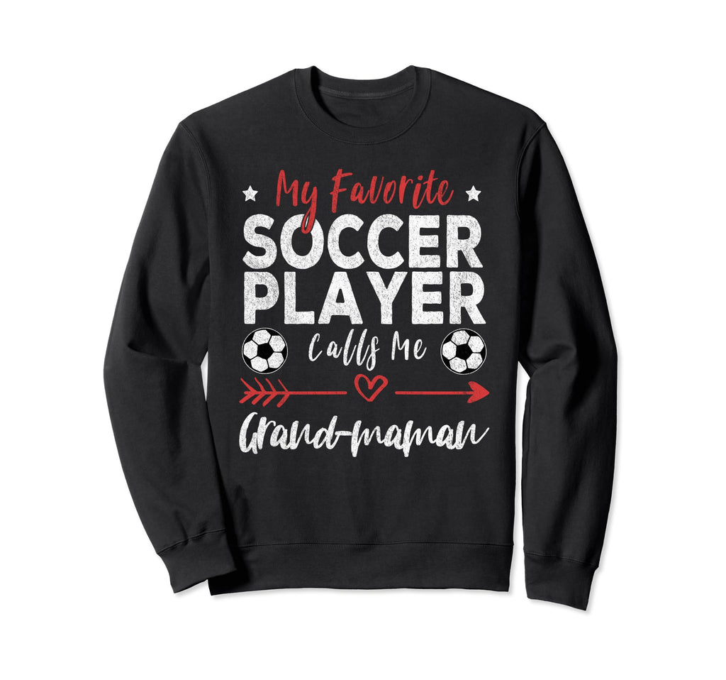 My Favorite Soccer Player Calls Sweatshirt - Casual Everyday Wear Unisex