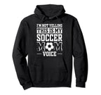 This Is My Soccer Mom Voice Mothers Hoodie - Streetwear Style Men Women