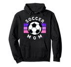 Soccer Mom Mothers Day Sports Mom Proud Hoodie - Unique Graphic Unisex