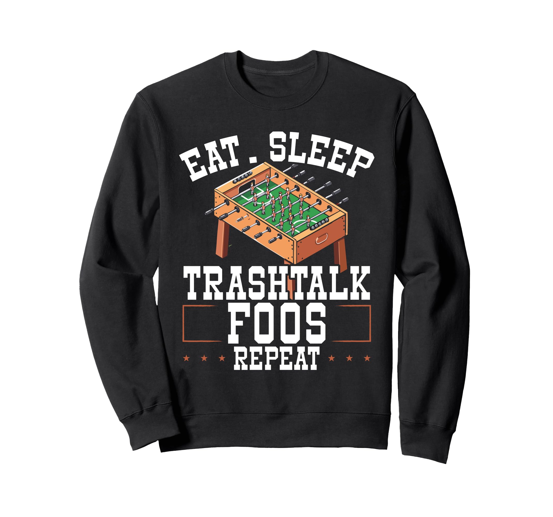 Eat Sleep Trash Talk Foos Repeat Sweatshirt - Custom Art Print for Adults