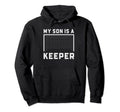 My Son Is Keeper Soccer Goalie Hoodie - Streetwear Style for Adults