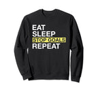 Soccer Goalkeeper Eat Sleep Stop Goals Sweatshirt - Trendy Graphic Unisex