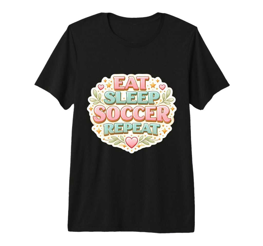 Eat Sleep Soccer Repeat Womens T-Shirt - Streetwear Style for Adults