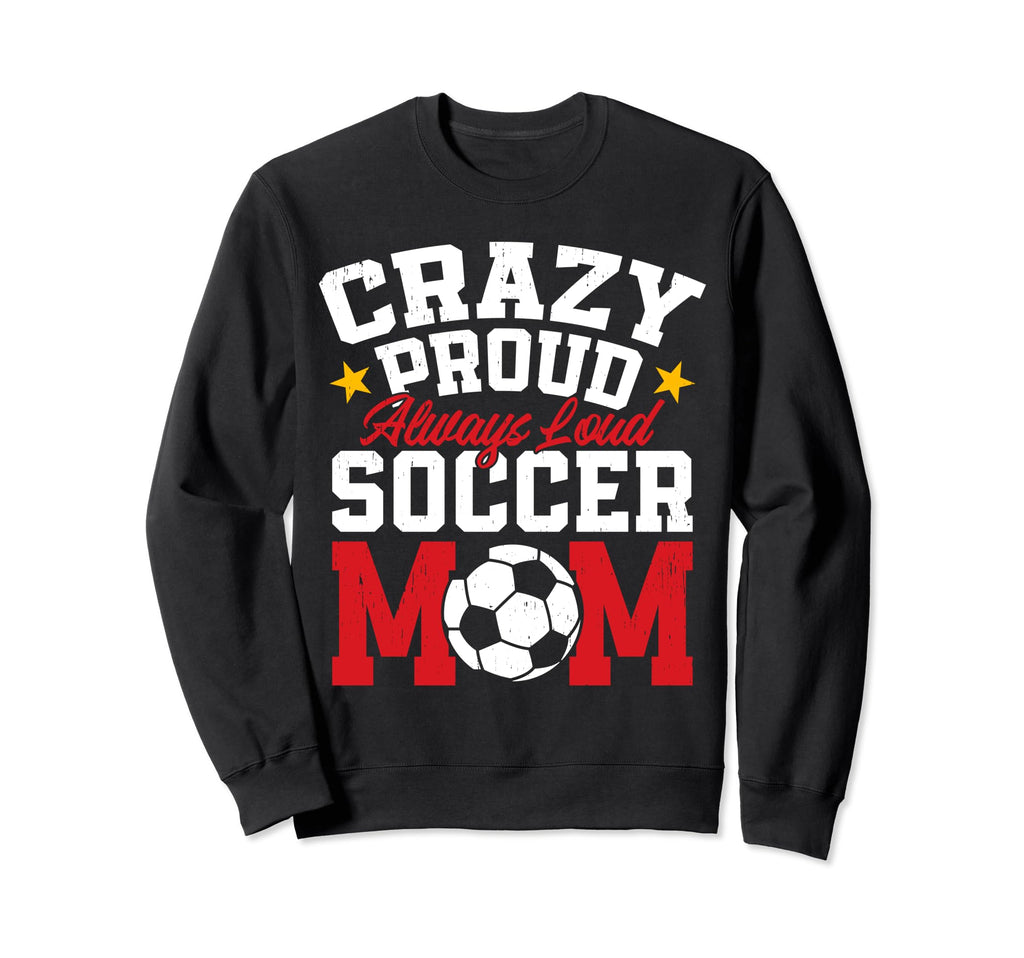 Funny Soccer Mom Mothers Day Sweatshirt - Streetwear Style for Adults