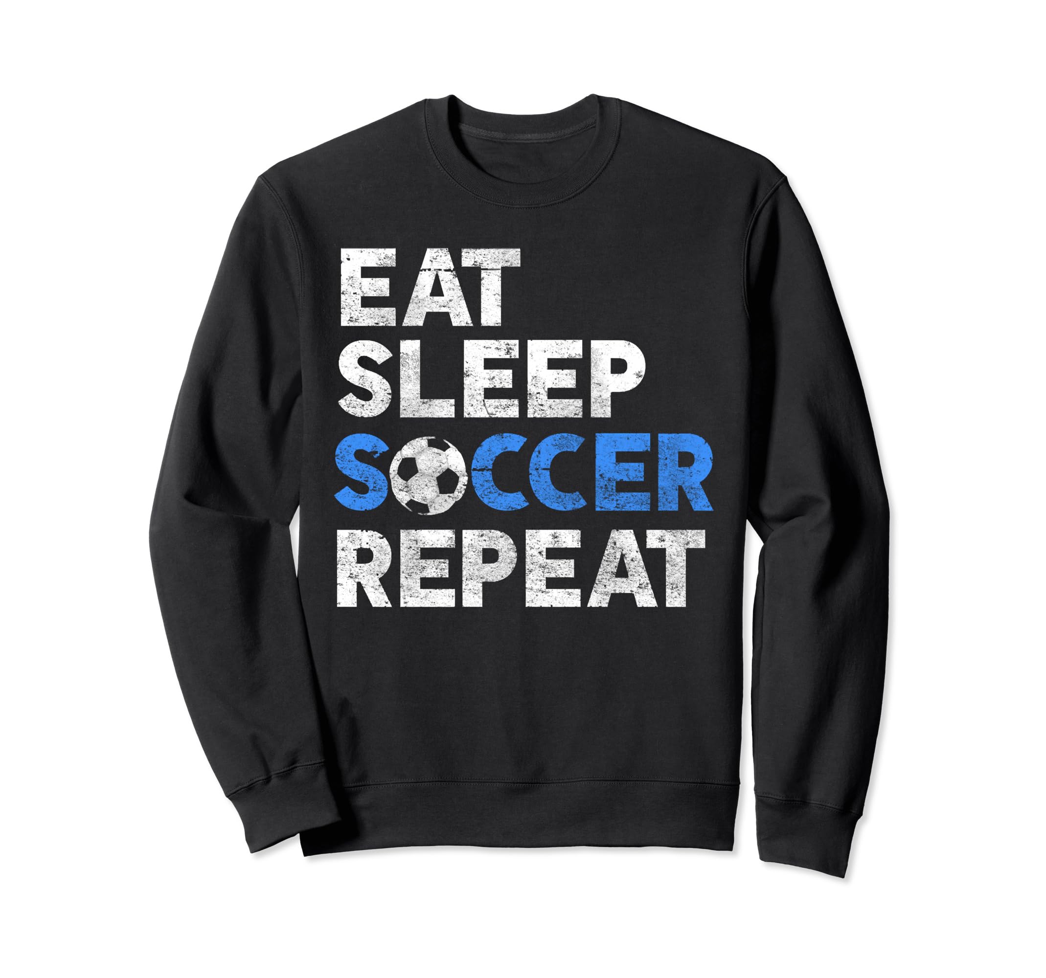 Eat Sleep Soccer Repeat Sport Player Sweatshirt - Trendy Graphic for Adults
