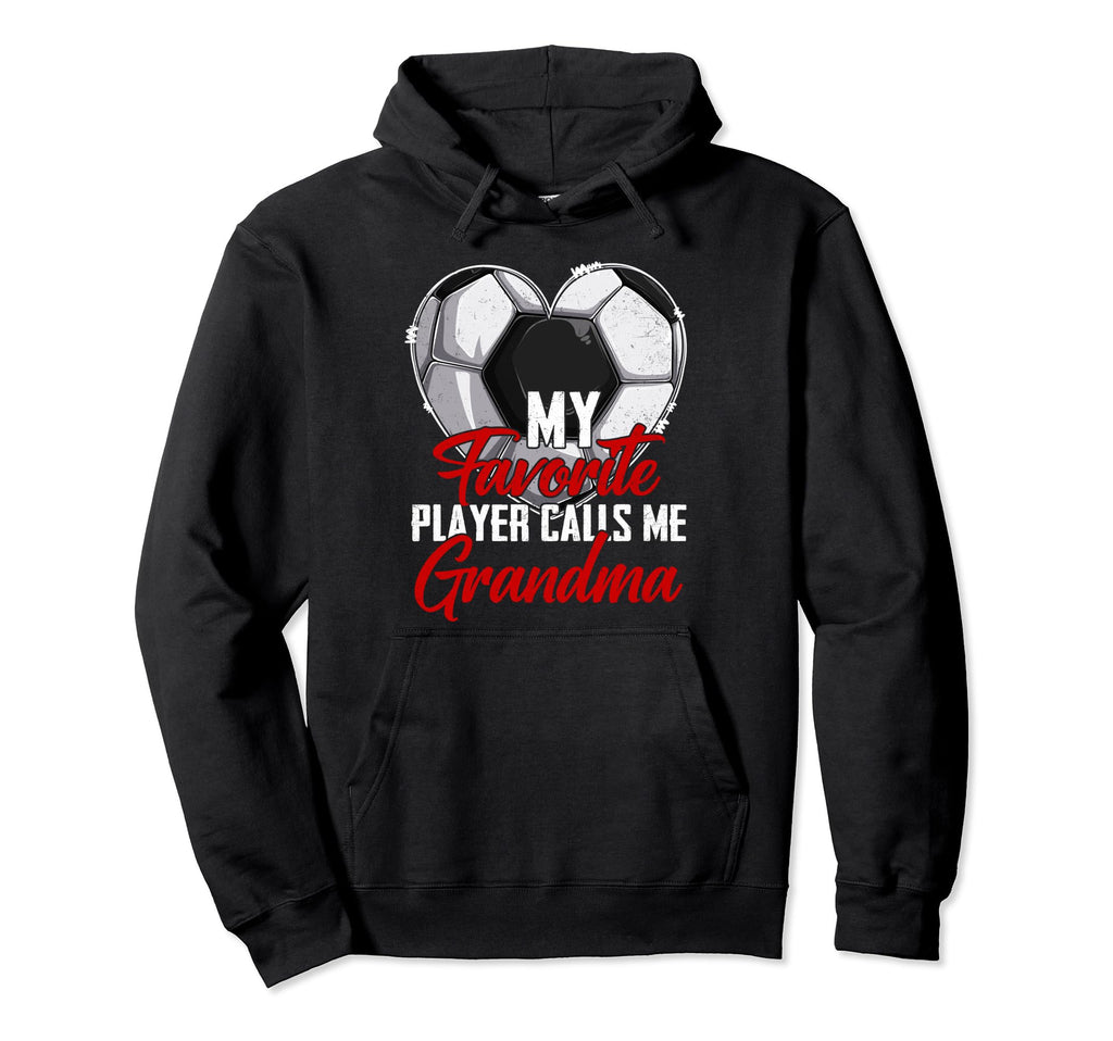 My Favorite Player Calls Me Grandma Hoodie - Novelty Apparel Men Women