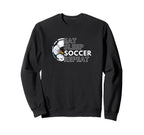 Eat Sleep Soccer Repeat Soccer Sweatshirt - Trendy Graphic for Adults