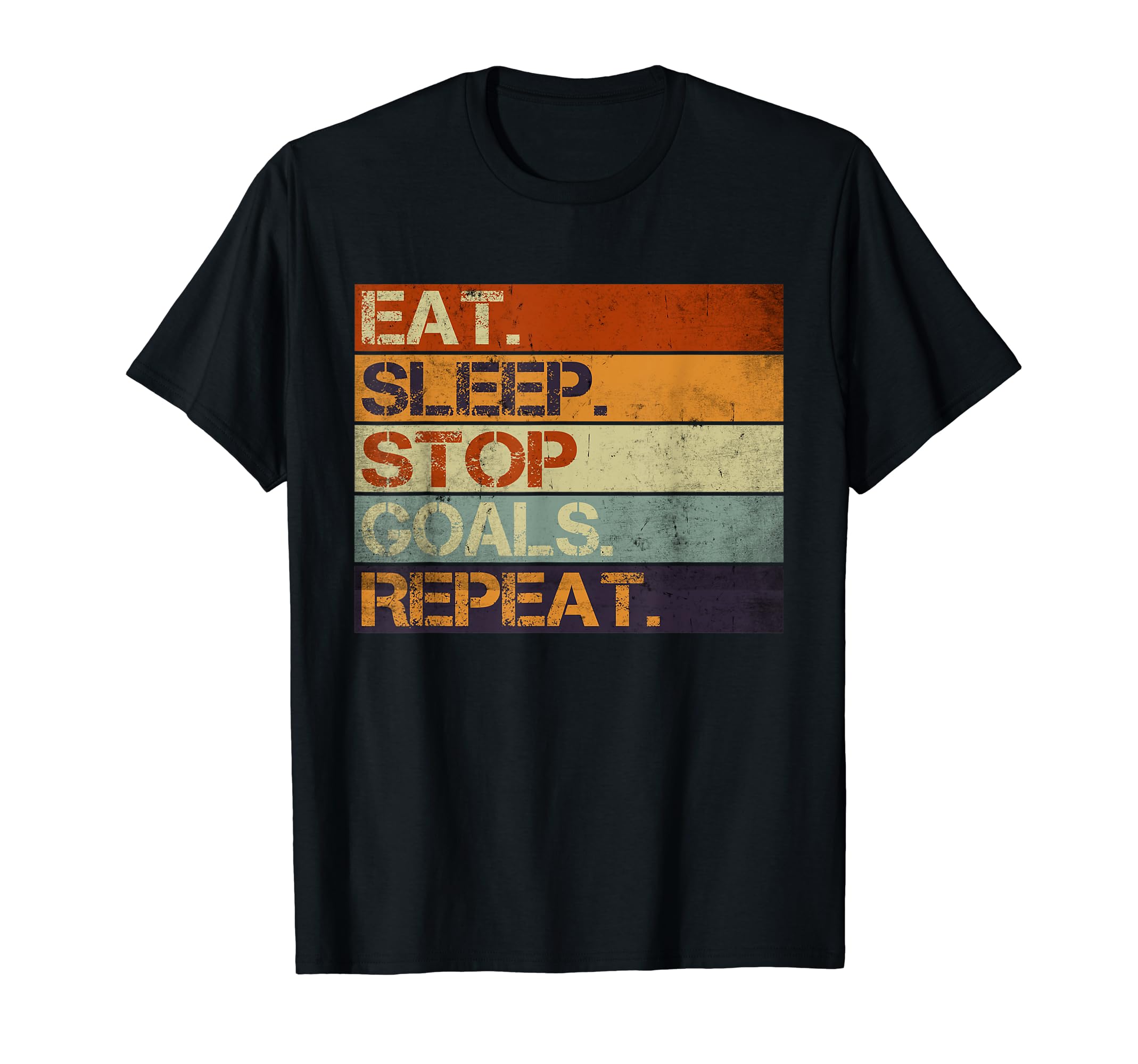 Eat Sleep Stop Goals Repeat Funny Goalie T-Shirt - Graphic Print Unisex
