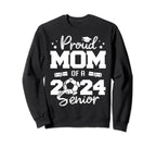 Proud Mom 2024 Senior Funny Sweatshirt - Casual Everyday Wear Unisex