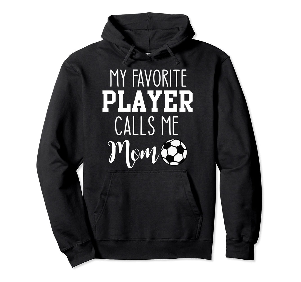My Favorite Player Calls Me Mom Soccer Hoodie - Minimalist Print for Adults