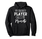 My Favorite Player Calls Me Mom Soccer Hoodie - Minimalist Print for Adults