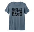 Football Mom Soccer Game Day Gift T-Shirt - Casual Everyday Wear Men Women