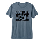 Football Mom Soccer Game Day Gift T-Shirt - Casual Everyday Wear Men Women