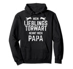 Lieblings Goalkeeper Nennt Mich Papa Hoodie - Custom Art Print Unisex