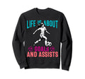 Lifes About Goals And Assists Sweatshirt - Novelty Apparel Men Women