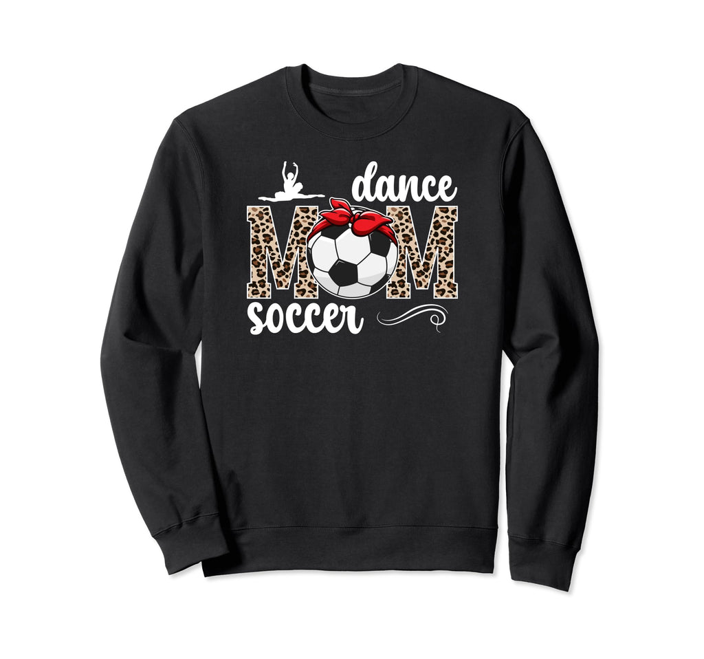 Dance And Soccer Mom Leopard Soccer Sweatshirt - Trendy Graphic Unisex