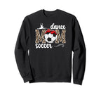 Dance And Soccer Mom Leopard Soccer Sweatshirt - Trendy Graphic Unisex