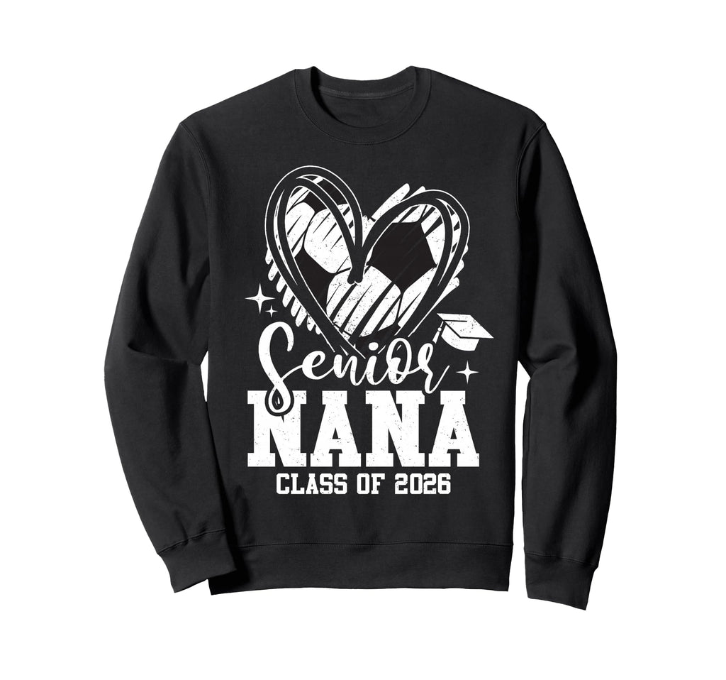 Senior Nana Class 2026 Soccer Sweatshirt - Trendy Graphic for Adults