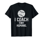 Baseball Or Softball Coach Tiny T-Shirt - Fun Novelty Design for Adults