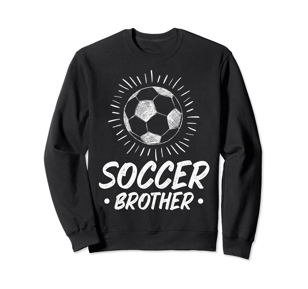 Soccer Brother Soccer Fans Brother Sweatshirt - Custom Art Print Men Women