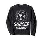 Soccer Brother Soccer Fans Brother Sweatshirt - Custom Art Print Men Women