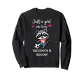 Raccoon Soccer Raccoon Soccer Sweatshirt - Custom Art Print Men Women