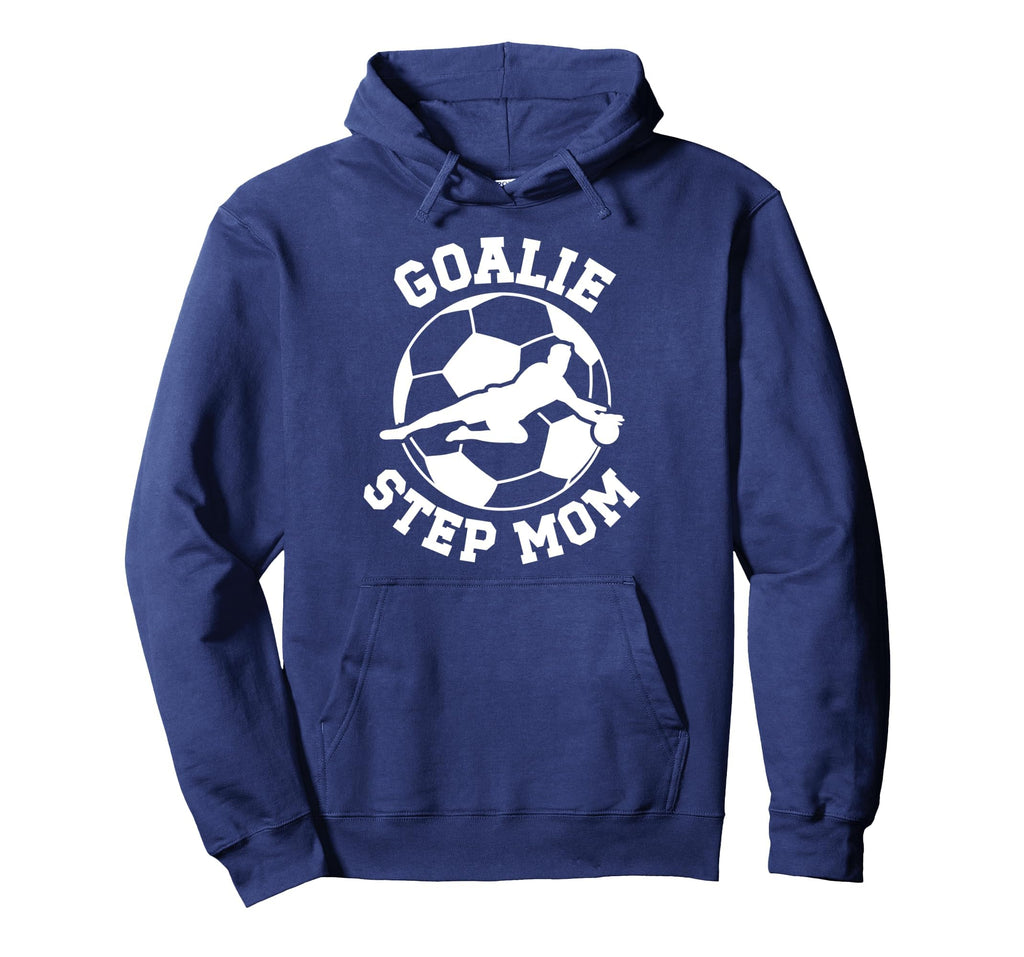 Soccer Goalie Step Mom Soccer Keeper Hoodie - Unique Graphic Unisex