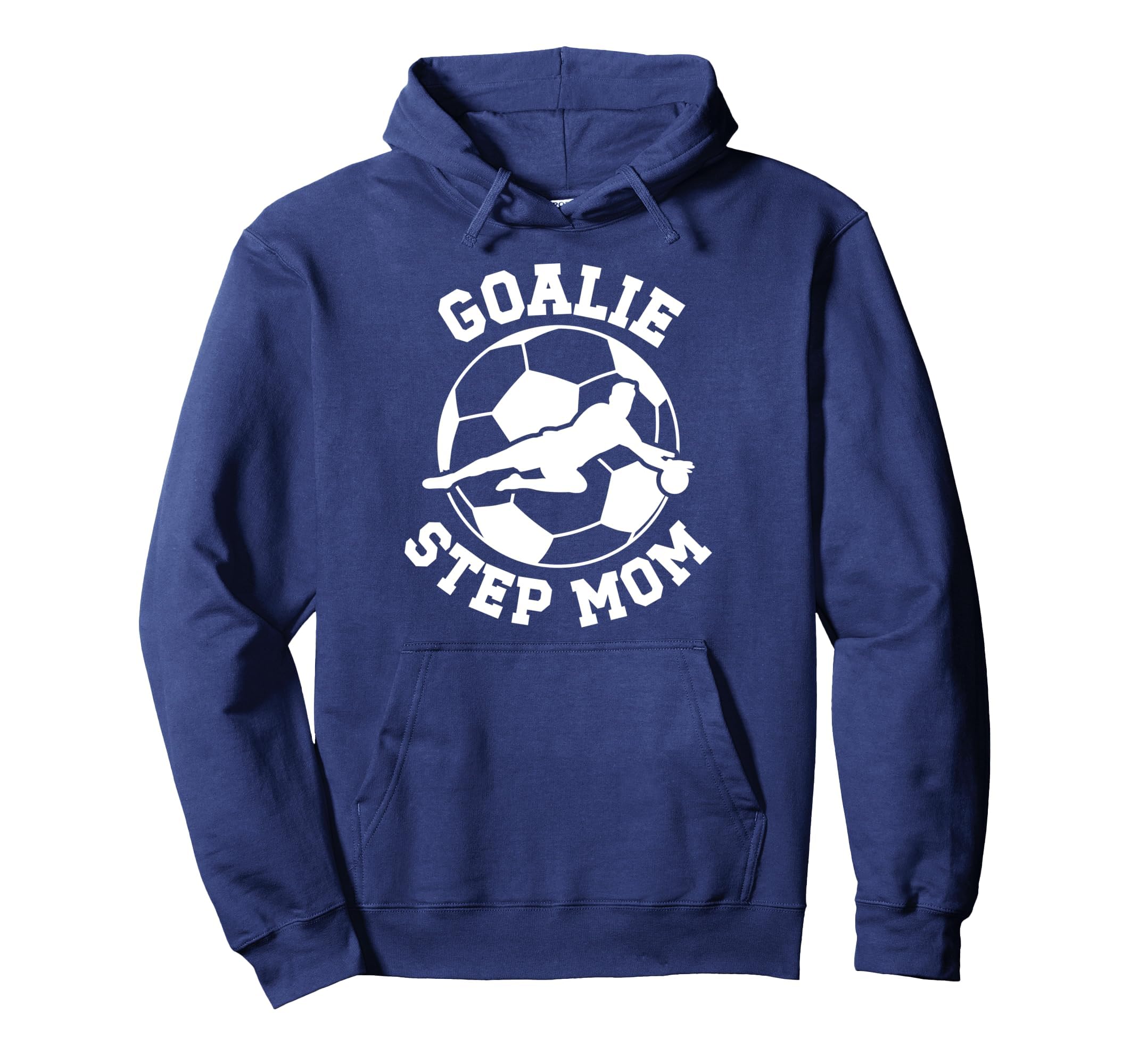 Soccer Goalie Step Mom Soccer Keeper Hoodie - Unique Graphic Unisex