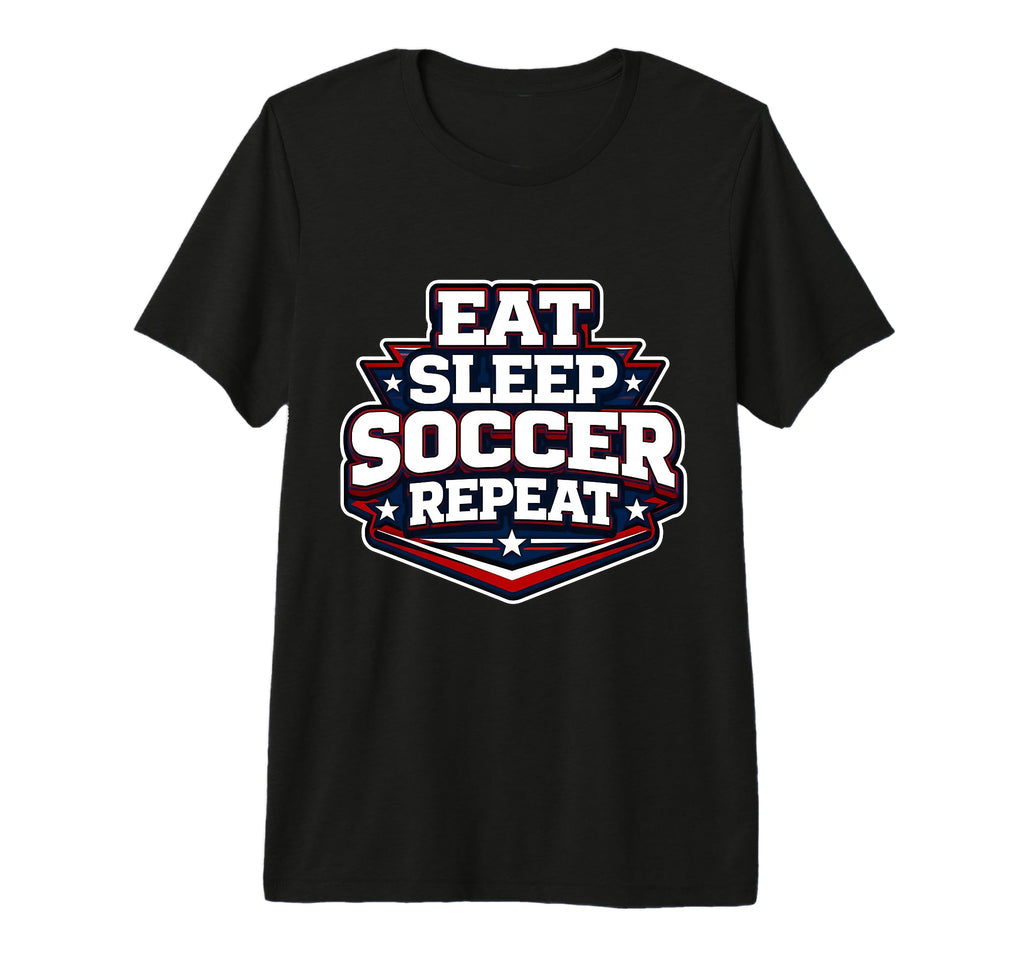 Eat Sleep Soccer Repeat Funny Football T-Shirt - Trendy Graphic Unisex