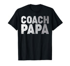 Coach Papa Soccer Football Basketball T-Shirt - Novelty Apparel Unisex