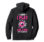 I Know Play Like Try To Keep Up Hoodie - Minimalist Print Unisex