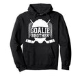 Ice Hockey Goalie Brother Hockey Hoodie - Custom Art Print Men Women